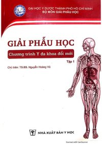 cover of the book Giải Phẫu Học (Chương trình Y đa khoa đổi mới) Tập 1