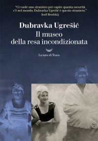 cover of the book Il museo della resa incondizionata