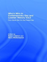 cover of the book Who's Who in Contemporary Gay and Lesbian History Vol.2: From World War II to the Present Day (Who's Who (Routledge))