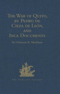 cover of the book The War of Quito, by Pedro de Cieza de León, and Inca Documents