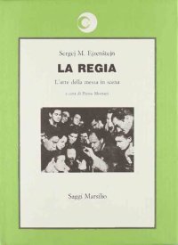 cover of the book La regia. L'arte della messa in scena