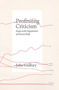 cover of the book Professing Criticism : Essays on the Organization of Literary Study