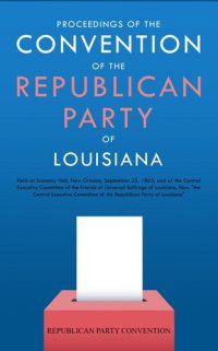 cover of the book Proceedings of the Convention of the Republican Party of Louisiana