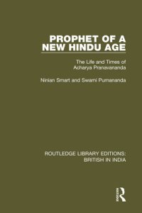 cover of the book Prophet of a New Hindu Age: The Life and Times of Acharya Pranavananda