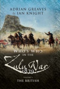 cover of the book Who's Who in the Zulu War, 1879: The British