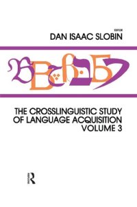 cover of the book The Crosslinguistic Study of Language Acquisition, Volume 3