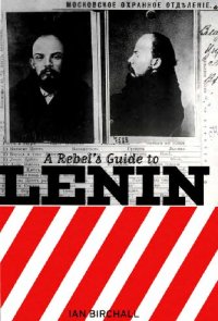 cover of the book Rebel's Guide To Lenin