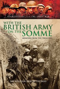 cover of the book With the British Army on the Somme