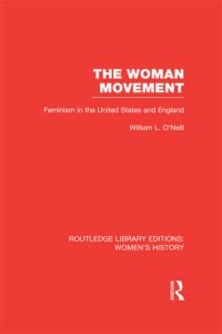 cover of the book The Woman Movement: Feminism in the United States and England