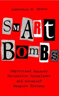 cover of the book Smart Bombs: Improvised Sensory Detonation Techniques and Advanced Weapons Systems