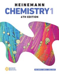 cover of the book Heinemann Chemistry 1: VCE Units 1 & 2