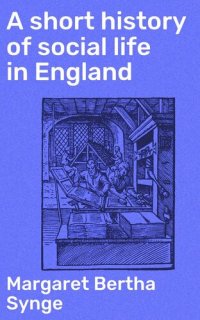 cover of the book A short history of social life in England