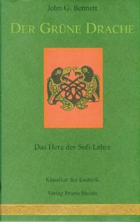 cover of the book Der grüne Drache. Das Herz der Sufi-Lehre