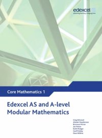 cover of the book Edexcel AS and A Level Modular Mathematics Core Mathematics 1 C1 (Edexcel GCE Modular Maths)