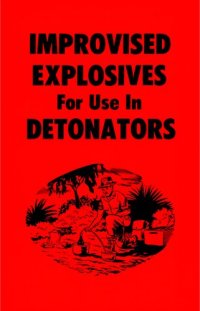 cover of the book Improvised Explosives for Use in Detonators