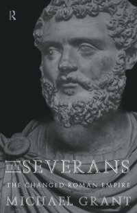 cover of the book The Severans: The Changed Roman Empire