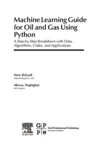 cover of the book Machine Learning Guide for Oil and Gas Using Python: A Step-by-Step Breakdown with Data, Algorithms, Codes, and Applications