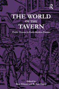 cover of the book The World of the Tavern: Public Houses in Early Modern Europe