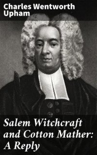 cover of the book Salem Witchcraft and Cotton Mather: A Reply