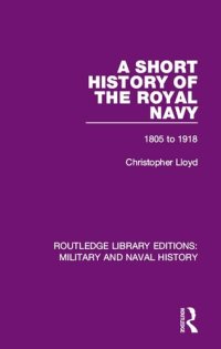 cover of the book A Short History of the Royal Navy: 1805-1918