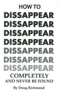 cover of the book How to Disappear Completely and Never Be Found