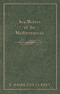 cover of the book Sea-Wolves of the Mediterranean