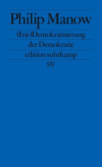 cover of the book (Ent-)Demokratisierung der Demokratie