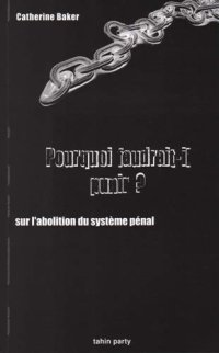 cover of the book Pourquoi faudrait-il punir ? : Sur l'abolition du système pénal