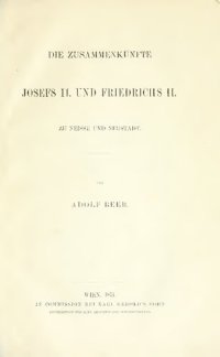 cover of the book Die Zusammenkünfte Josefs II. und Friedrichs IL zu Neisse und Neustadt