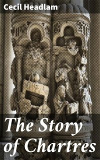 cover of the book The Story of Chartres