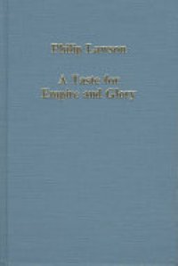 cover of the book A Taste for Empire and Glory: Studies in British Overseas Expansion, 1660-1800