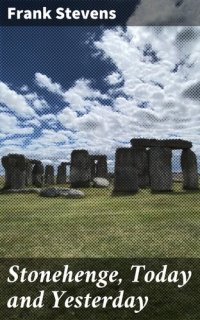 cover of the book Stonehenge, Today and Yesterday