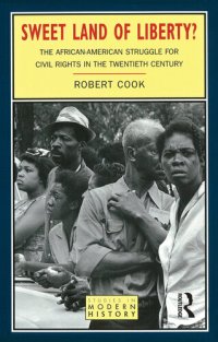 cover of the book Sweet Land of Liberty?: The African-American Struggle for Civil Rights in the Twentieth Century (Studies In Modern History)