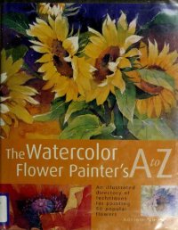 cover of the book The Watercolor Flower Painter's A to Z