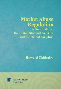 cover of the book Market Abuse Regulation in South Africa, the United States of America and the United Kingdom