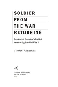 cover of the book Soldier from the War Returning: The Greatest Generation's Troubled Homecoming from World War II