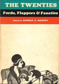 cover of the book The Twenties: Fords, Flappers & Fanatics