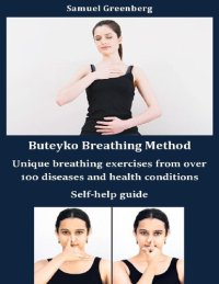 cover of the book Buteyko Breathing Method Unique breathing exercises from over 100 diseases and health conditions: Self-help guide