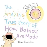 cover of the book The AMAZING True Strory of How Babies are Made