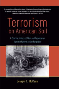 cover of the book Terrorism on American Soil: A Concise History of Plots and Perpetrators from the Famous to the Forgotten