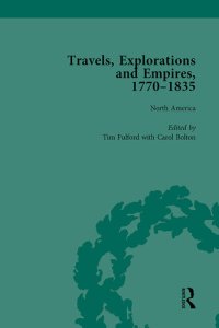 cover of the book Travels, Explorations and Empires, 1770-1835, Part I Vol 1