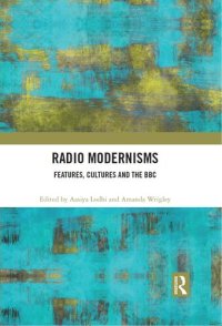 cover of the book Radio Modernisms: Features, Cultures and the BBC