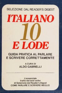 cover of the book Italiano 10 e lode. Guida pratica al parlare e scrivere correttamente