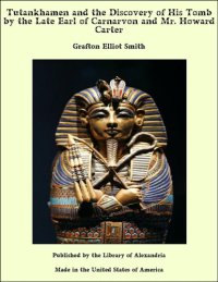 cover of the book Tutankhamen and the Discovery of His Tomb by the Late Earl of Carnarvon and Mr. Howard Carter