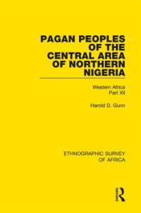 cover of the book Pagan Peoples of the Central Area of Northern Nigeria: Western Africa Part XII