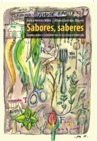 cover of the book Sabores, saberes. Comunicación y conocimientos en la cultura alimentaria