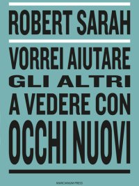 cover of the book Vorrei aiutare gli altri a vedere con occhi nuovi