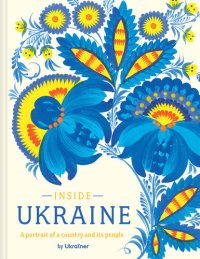 cover of the book Inside Ukraine: A Portrait of a Country and its People