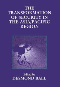 cover of the book The Transformation of Security in the Asia/Pacific Region