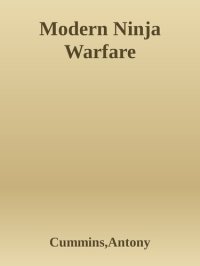 cover of the book Modern Ninja Warfare: Ninja Tactics and Methods for the Modern Warrior